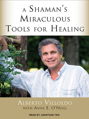 cover image of A Shaman's Miraculous Tools for Healing